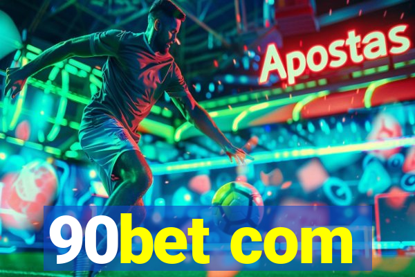 90bet com